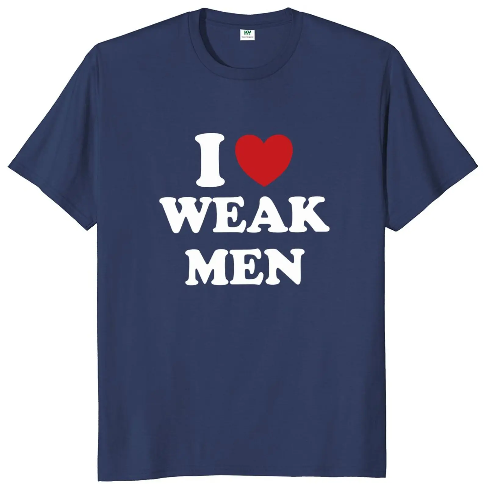 I Love Heart Weak Men T Shirt Funny Y2k Humor Jokes Tee Tops 100% Cotton Soft Unisex Casual T-shirts EU Size