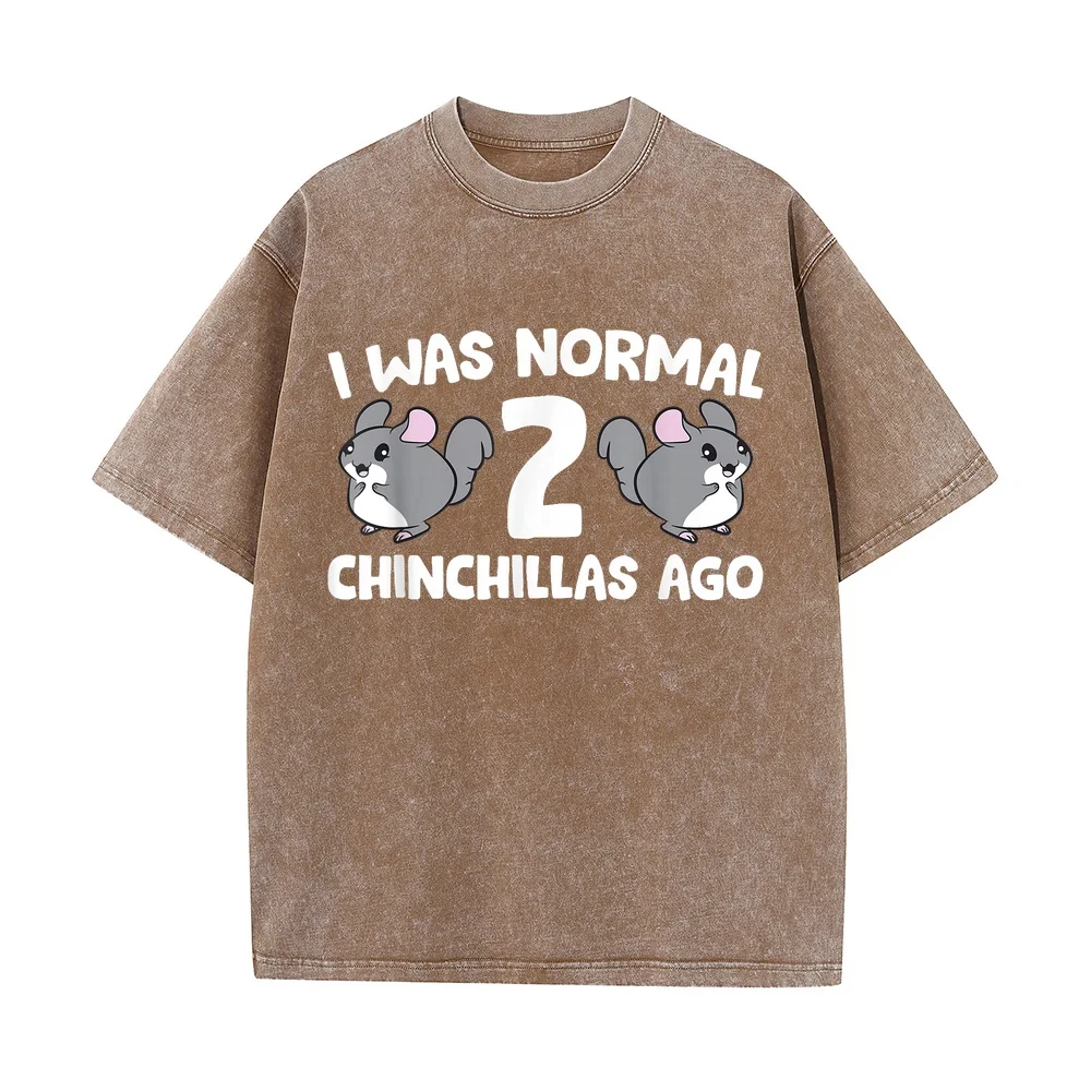 Chinchilla Pet Owner I Was Normal 2 Chinchillas Ago T-Shirt トップス Camiseta Personalizada Printed Top Funny Print Cotton Graphic