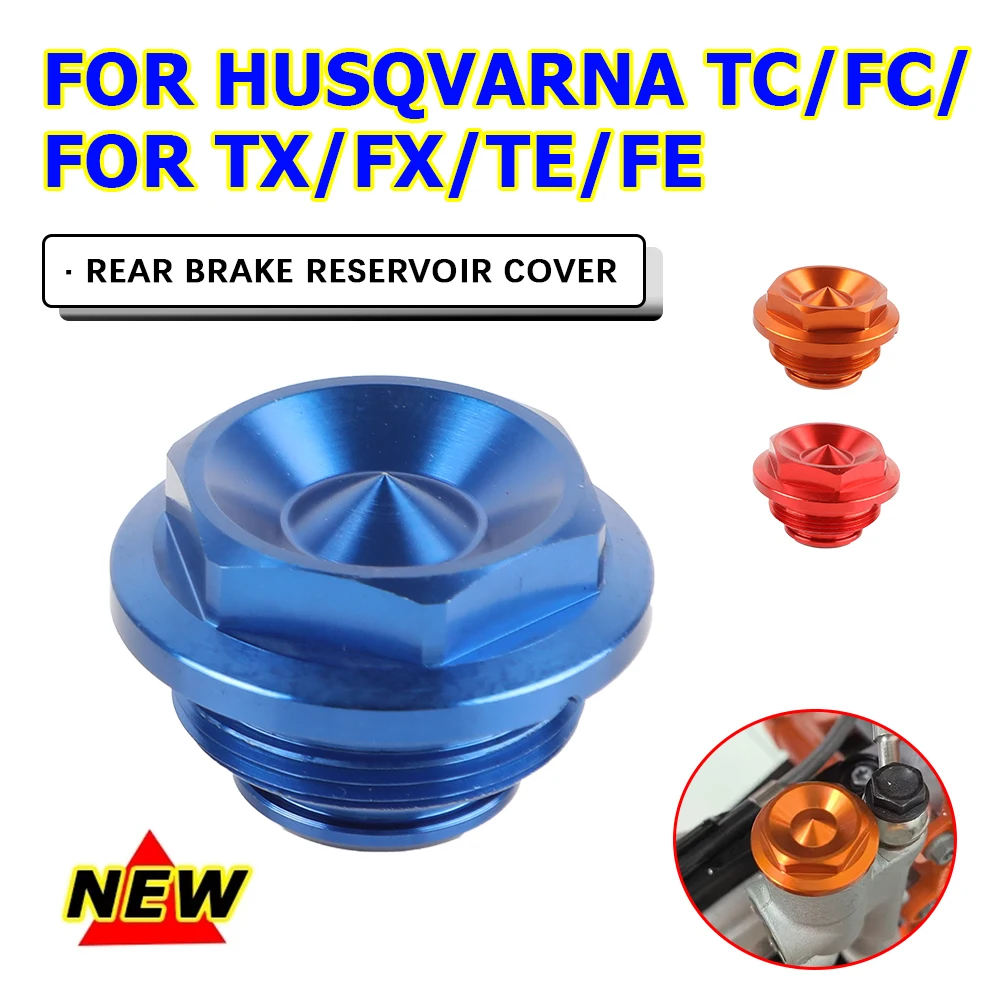 Rear Brake Fluid Reservoir Cap Cover For Husqvarna TC FC TX FX TE FE 125 150 250 300 350 450 501 2014 - 2017 TC300 2019 - 2024