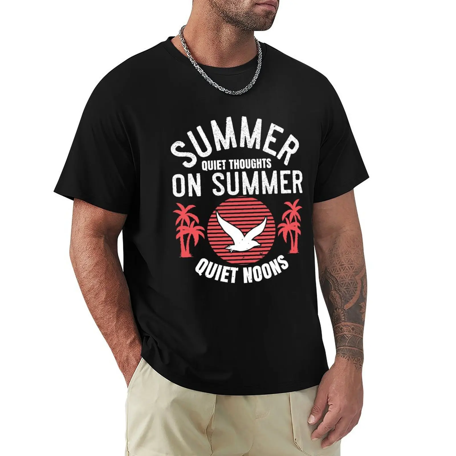 Summer Quiet Thoughts on Summer Quiet Noons - Summer 2020 T-shirt vintage clothes funnys blacks sweat shirts, men