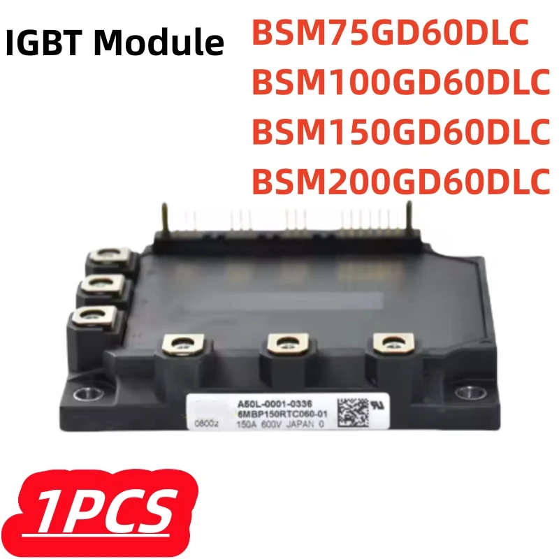 

1Pcs/lot 100% New BSM75GD60DLC BSM100GD60DLC BSM150GD60DLC BSM200GD60DLC IGBT Module Original