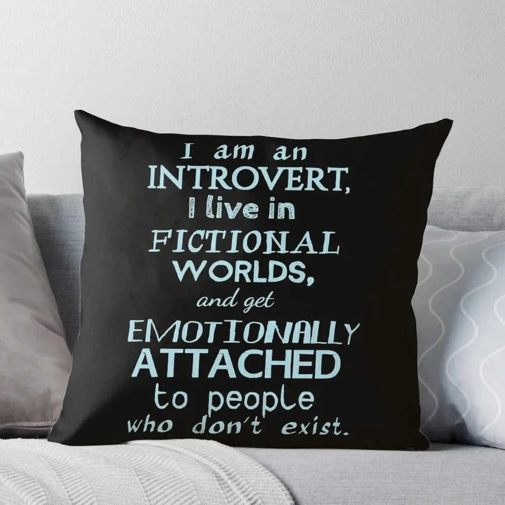 

introvert, fictional worlds, fictional characters #2 Throw Pillow Pillowcases For Pillows Decorative Cushion Cover