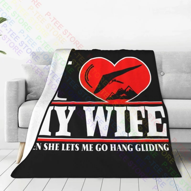 Hang Gliding Love Glider Paraglider I Heart My Wife Blanket Casual Plus Velvet Decorative Sofa