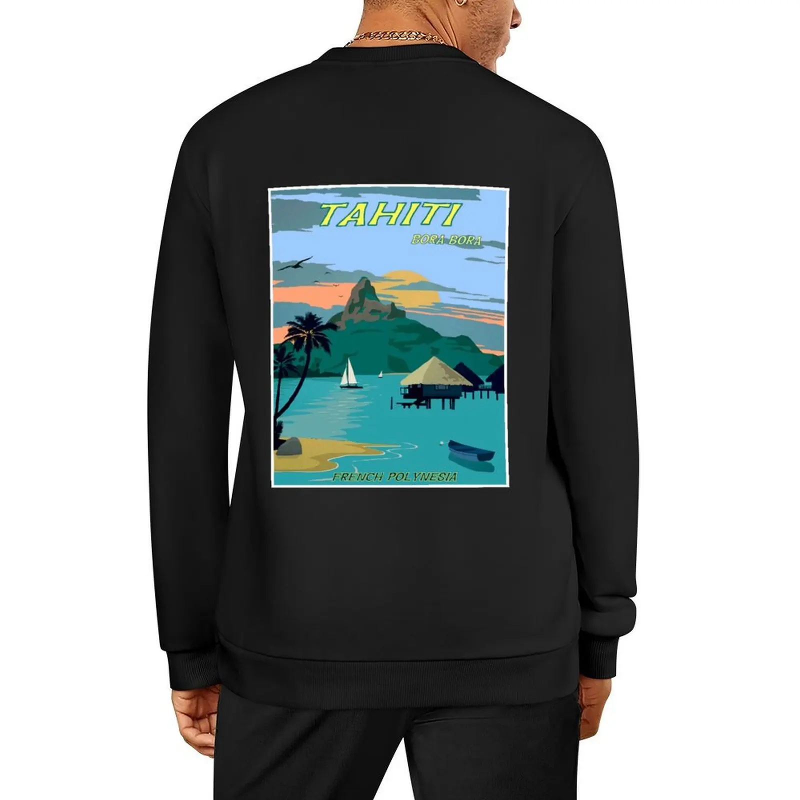 

TAHITI : Vintage Travel to Bora Bora Advertising Print Pullover men wear anime clothes men's coat new sweatshirt