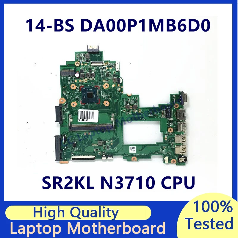 Mainboard For HP Pavilion 14-BS Laptop Motherboard With SR2KL N3710 CPU DA00P1MB6D0 100% Full Tested Working Well