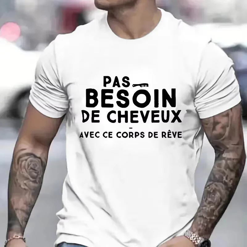 

No Need for Hair with This Dream Body T Shirt for Men Father's Day Gift Summer Short Sleeve Funny Humor Graphic Y2k Tops