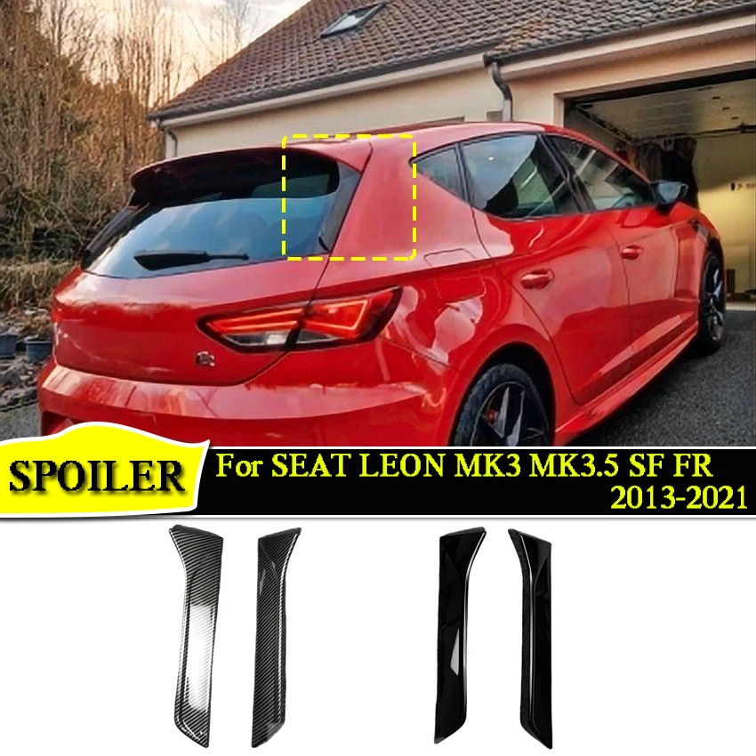 

2PCS Rear Window Side Spoiler For SEAT LEON MK3 MK3.5 SF FR (5-door) 2013-2021 Tail Wing Decoration Rear Roof Lip Spoiler Tuning