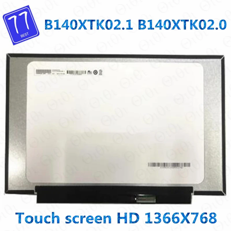 

Lcd screen panel replacement B140XTK02.1 B140XTK02.0 14.0" WXGA LCD LED Touch Screen LED Display Matrix 1366*768