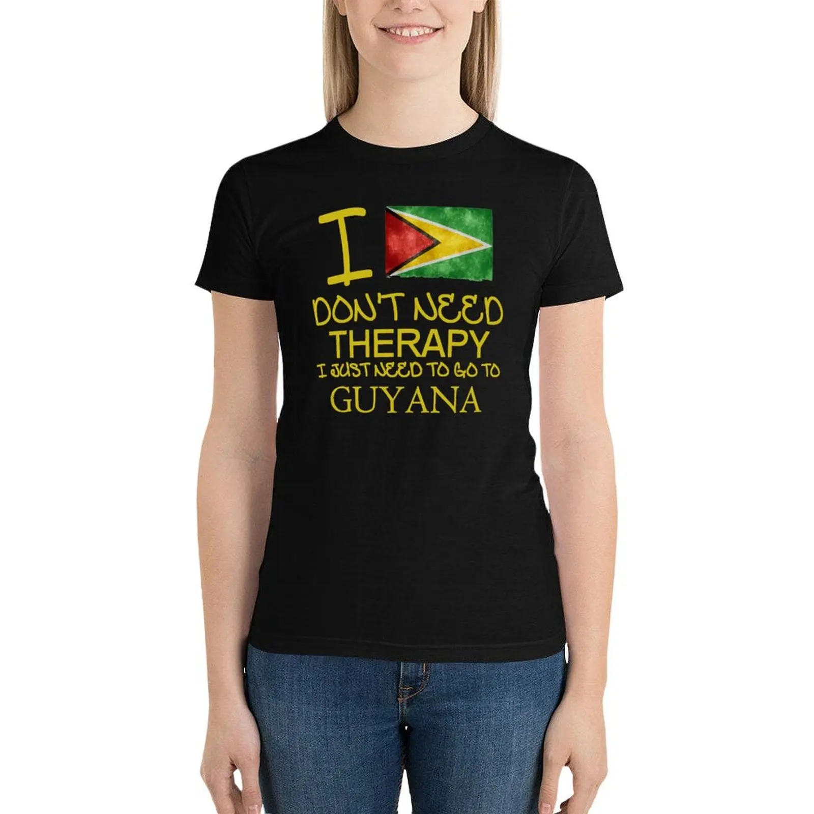 

I Don't Need Therapy I Just Need To Go To Guyana T-Shirt female tops cute tops fashion woman blouse 2024