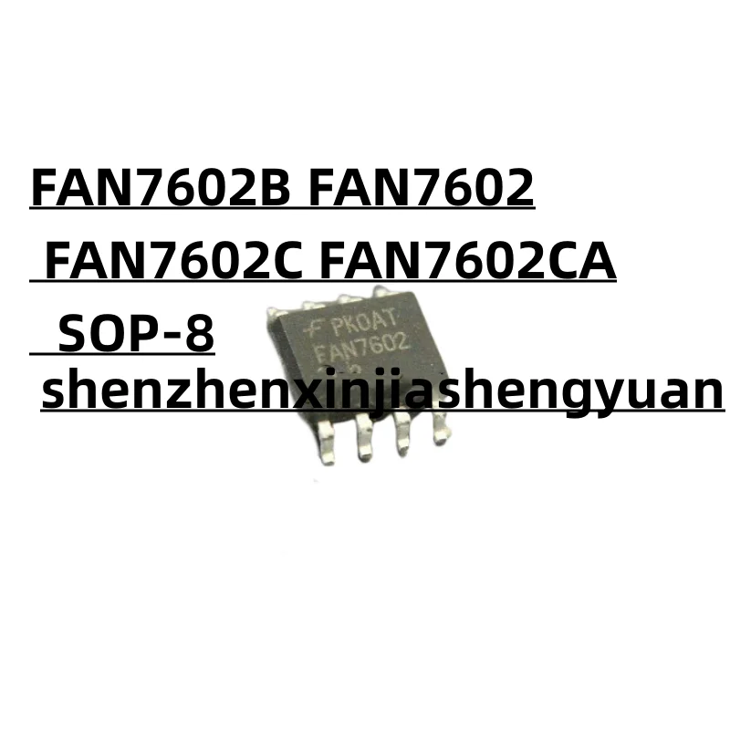 1pcs/Lot New original FAN7602B FAN7602 FAN7602C FAN7602CA   SOP-8