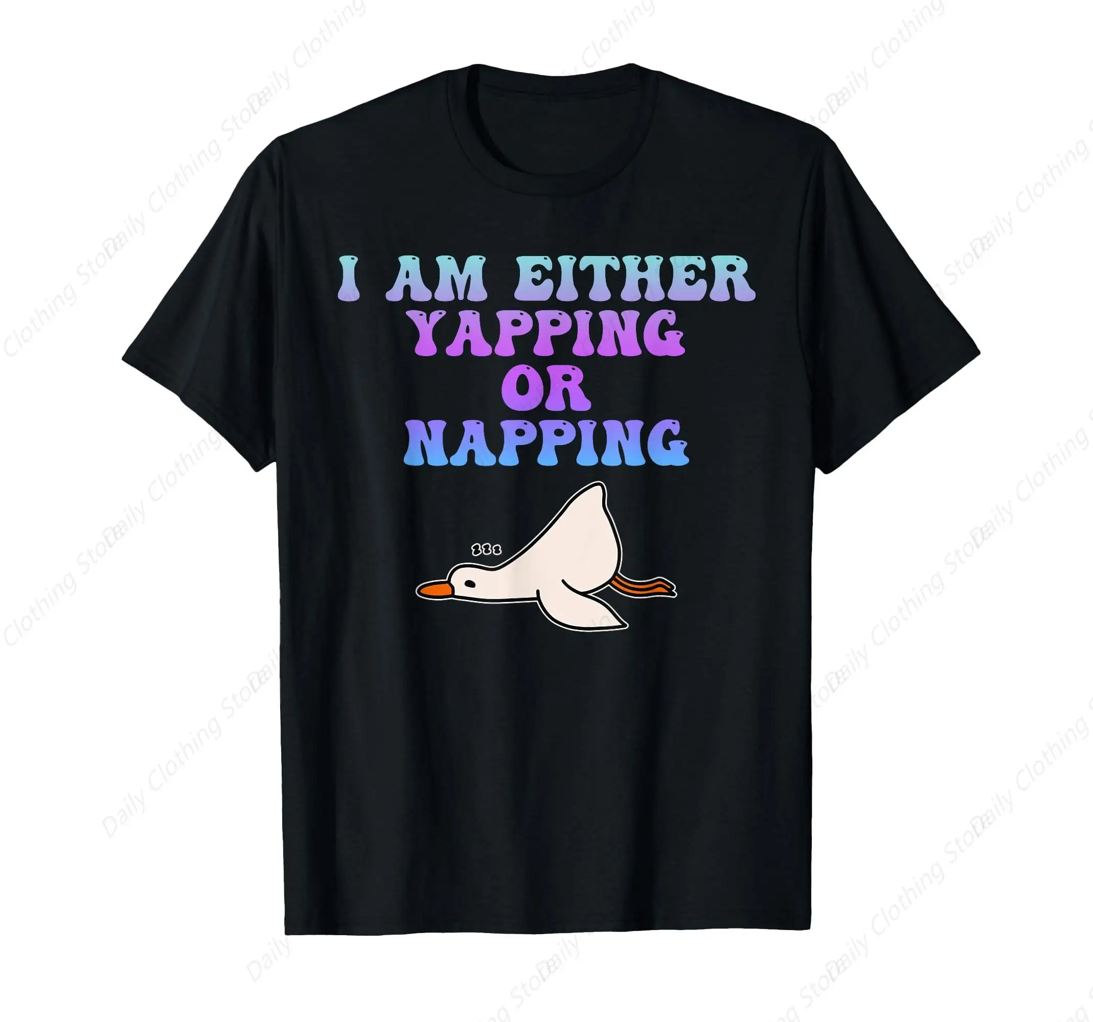 I Am Either Yapping Or Napping Funny Big Goose T-Shirt Short Sleeves Round Neck Outdoor Leisure Daily Tee Soft Tops