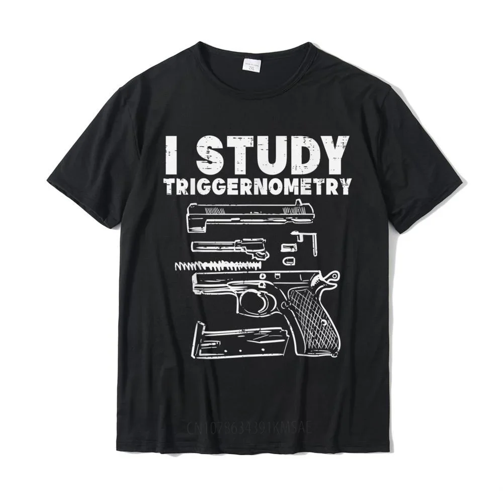 I Study Triggernometry Cool Pro Gun Math Trigonometry Gift T-Shirt Casual Cotton Men Tops T Shirt Casual Oversized Top T-Shirts