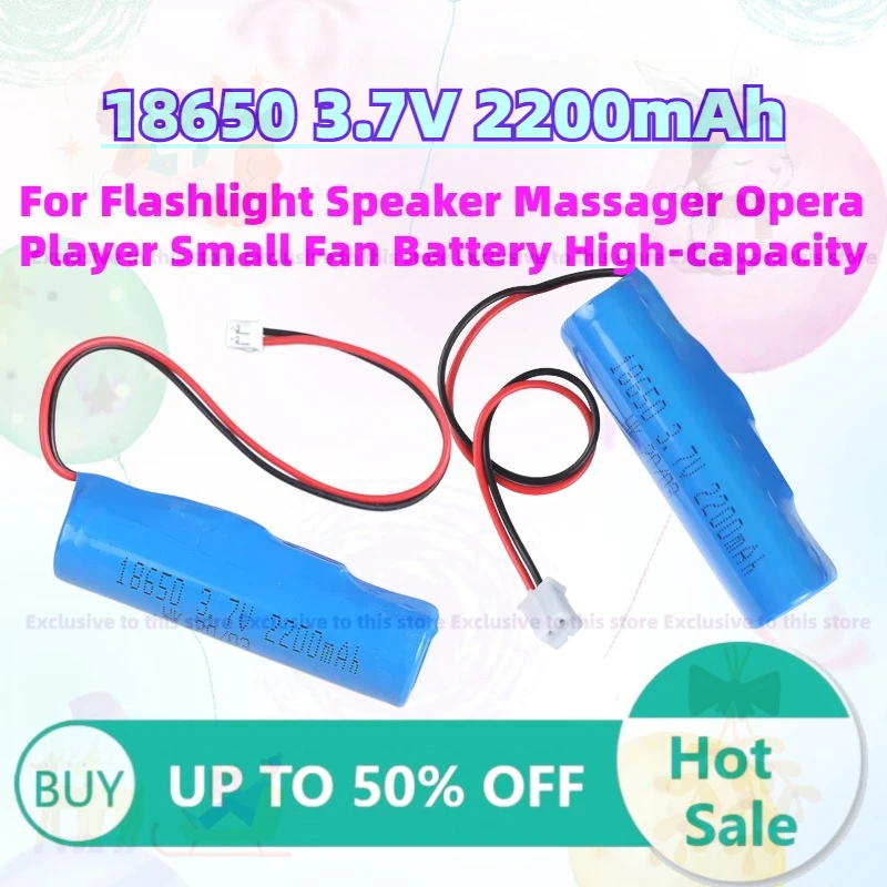 

New 18650 3.7V 2200mAh Rechargeable Battery for Flashlight Speaker Massager Opera Player Small Fan Battery High-capacity