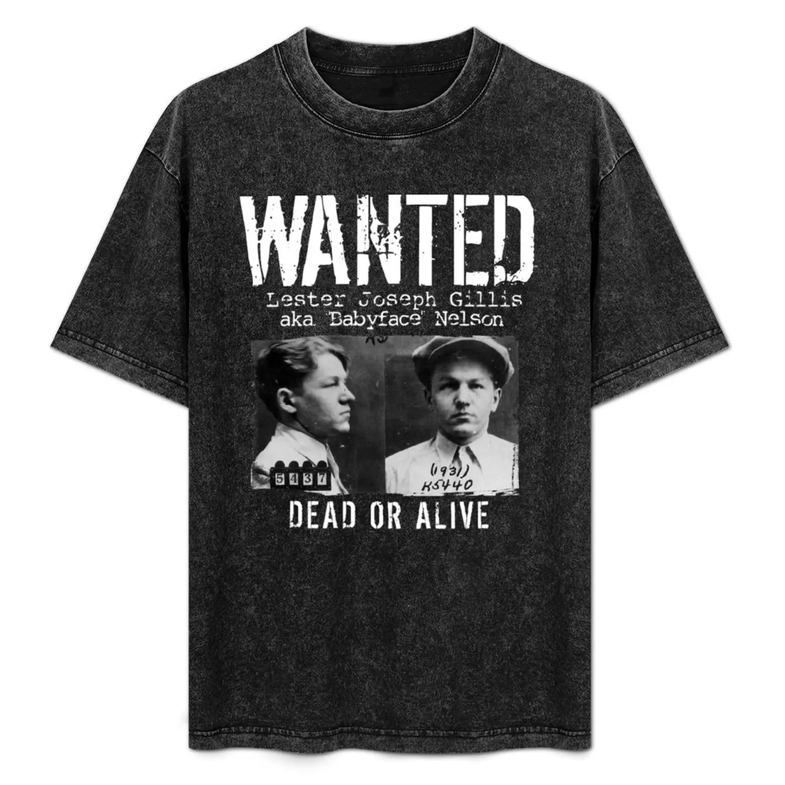 

Baby Face Nelson Mugshot - Wanted Dead or Alive T-Shirt shirts graphic tee street wear graphic t shirts T-shirt men