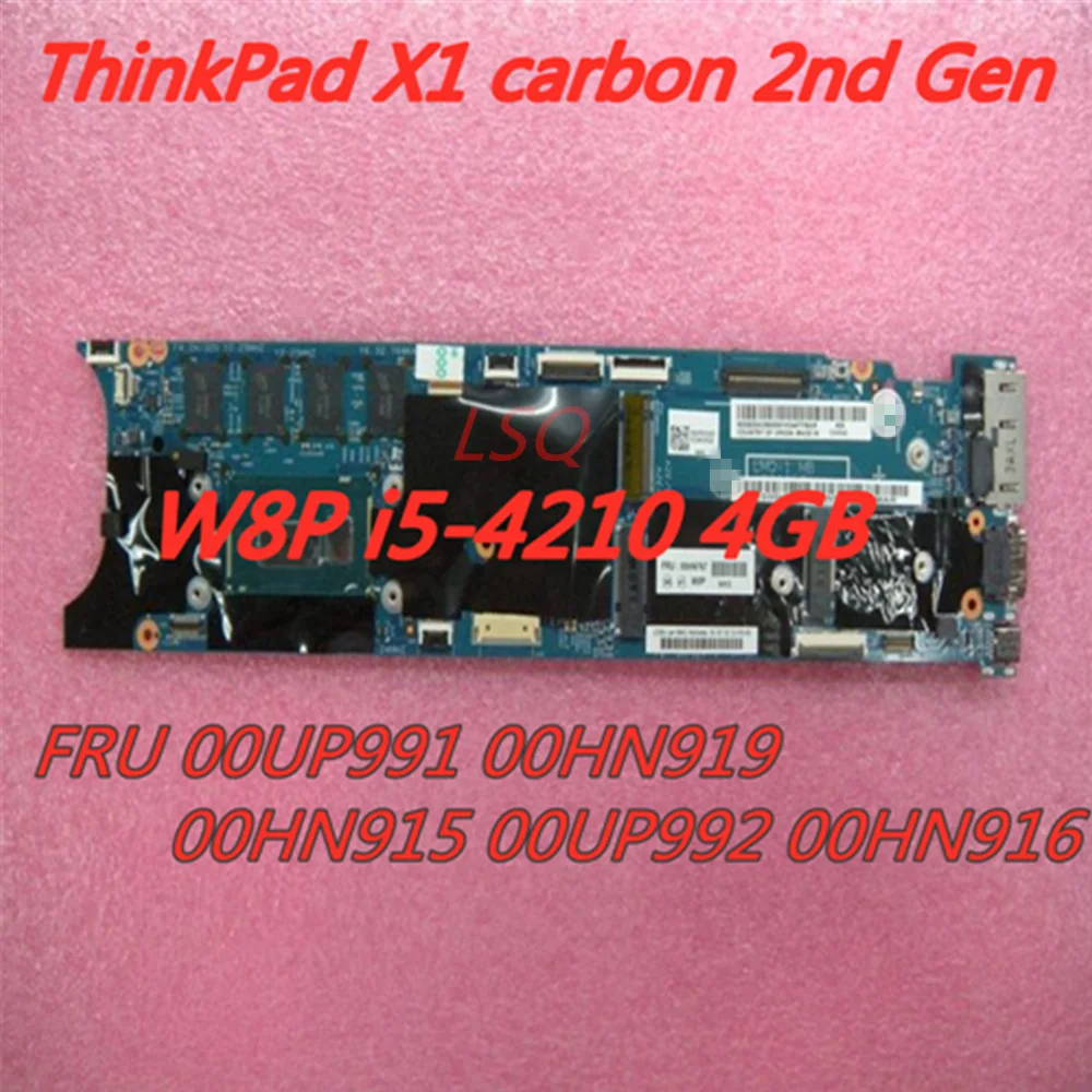 

New For Lenovo ThinkPad X1 carbon 2nd Gen Laptop Motherboard Mainboard W8P i5-4210 4GB FRU 00UP991 00HN919 00HN915 00UP992