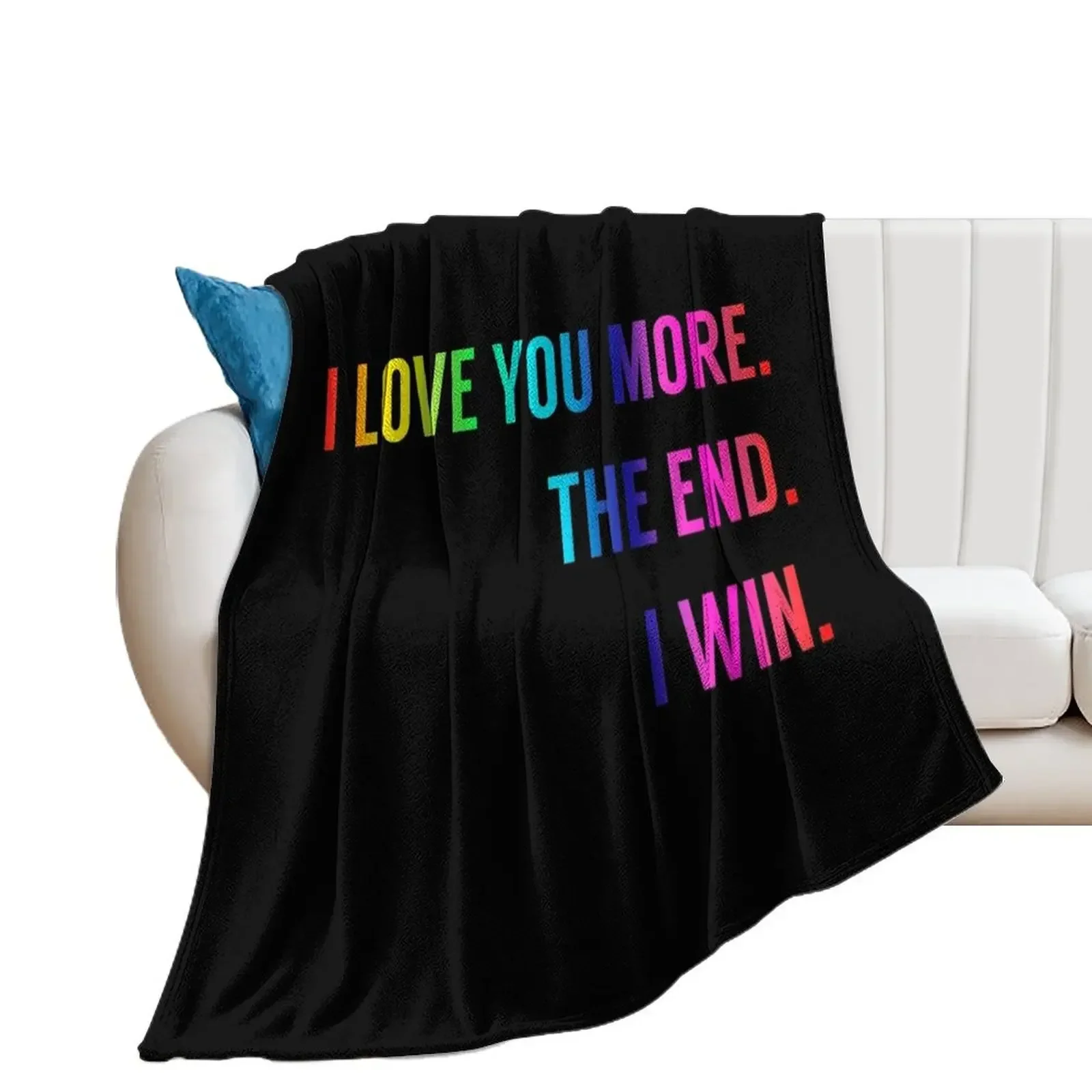 

Rainbow and Black I Love You More. The End. I Win. Throw Blanket Comforter Retros Blankets