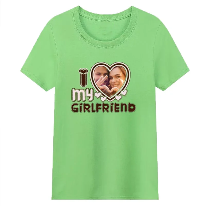 I Love My Girlfriend Women T Shirt Custom Personalized Unisex I Heart My Girlfriend Cotton Tshirt Valentine Day Gift Photo Here