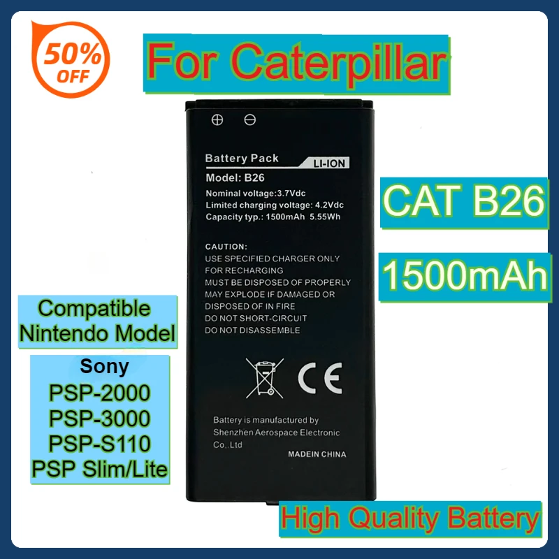 

NEW Battery Real Capacity 1500mAh B26 Battery for Caterpillar CAT B26 Mobile Phone High Quality Batteries