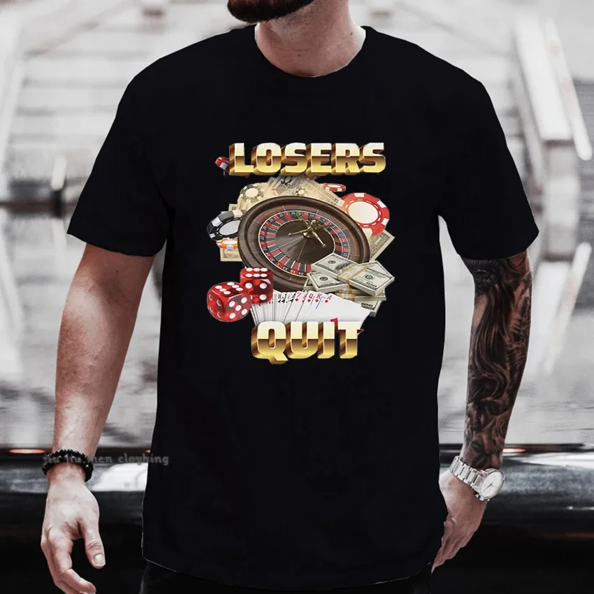 Losers Quit Gambling Graphic T Shirt Men\'s Vintage Fashion O-Neck tops Summer T-shirts Unisex Casual Cotton Oversized Tees