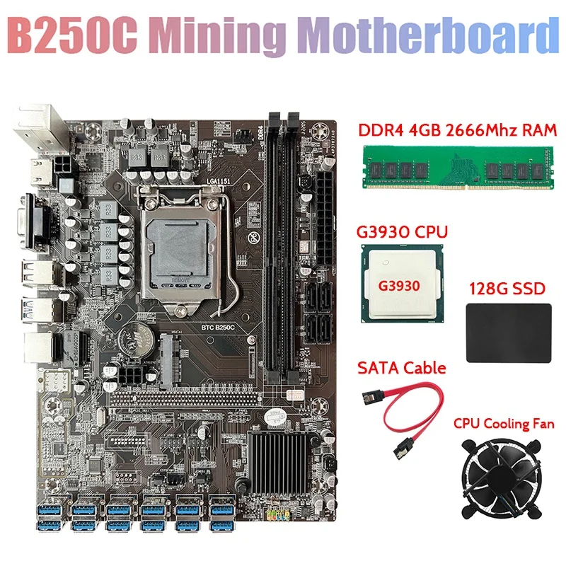 

B250C BTC Miner Motherboard+G3930 CPU+DDR4 4GB 2666Mhz RAM+128G SSD+Fan+SATA Cable 12XPCIE To USB3.0 Graphics Card Slot