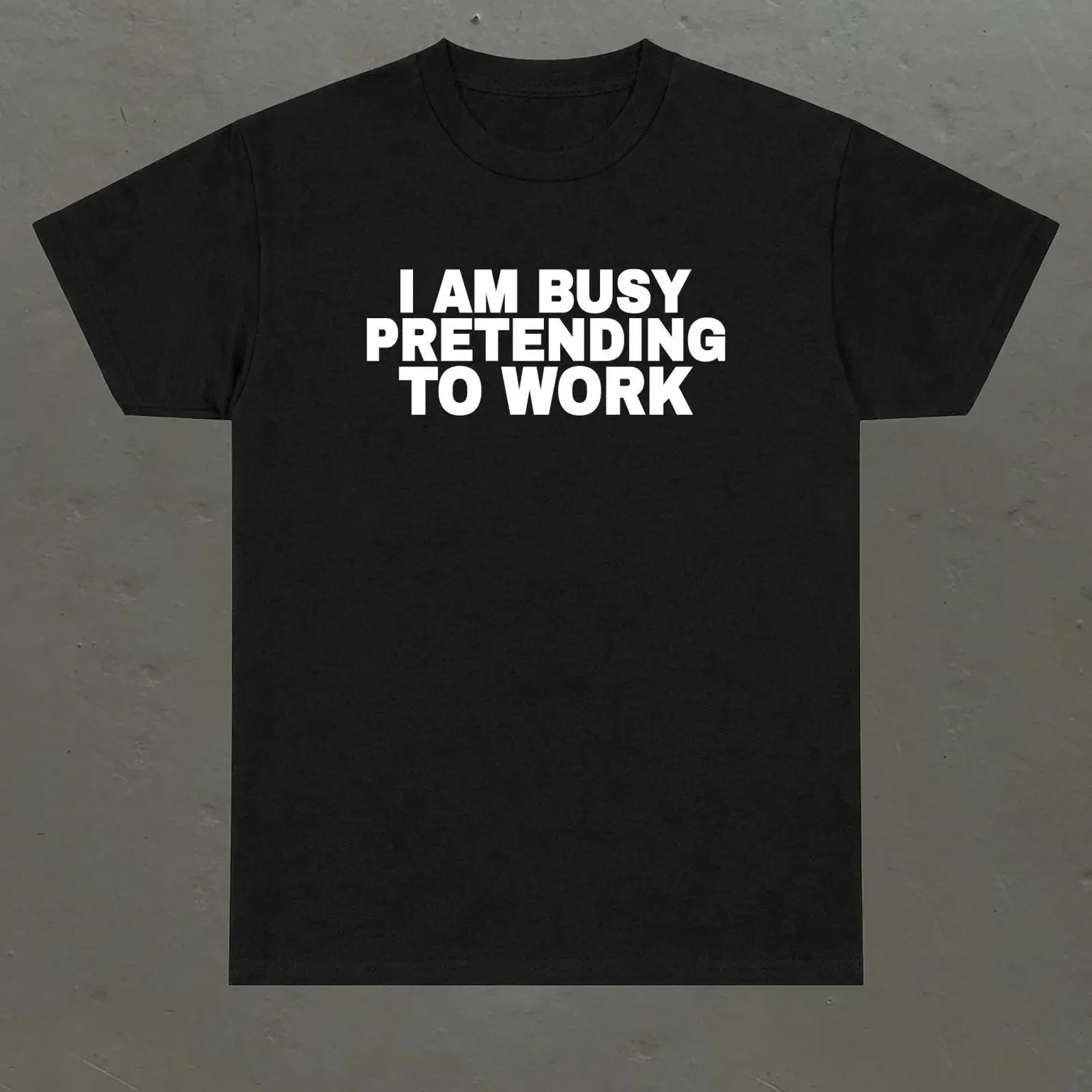 I Am Busy Pretending To Work T Shirt Funny Office Humor Sarcastic Quote Coworker Joke Casual Top Workplace Comedy  vintage