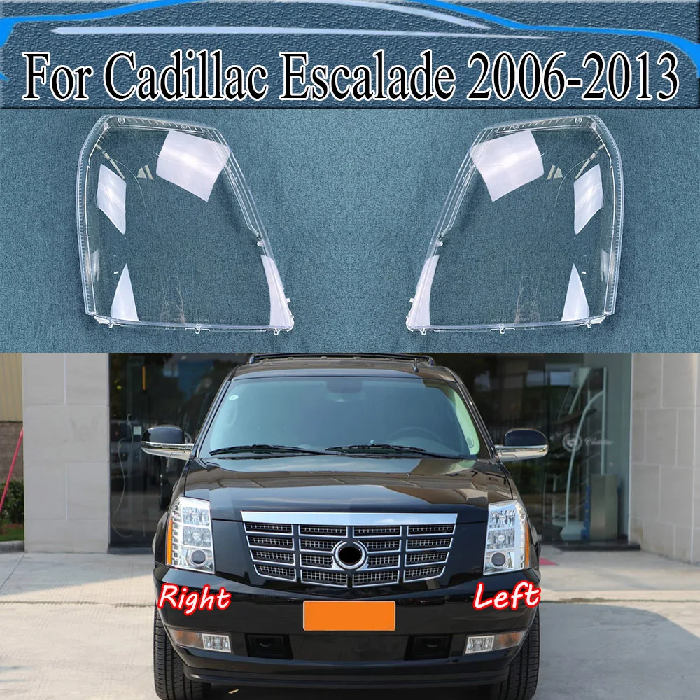 

For Cadillac Escalade 2006-2013 Headlamp Lamp Shell Headlight Cover Transparent Lampshade Plexiglass Replace Original Lens