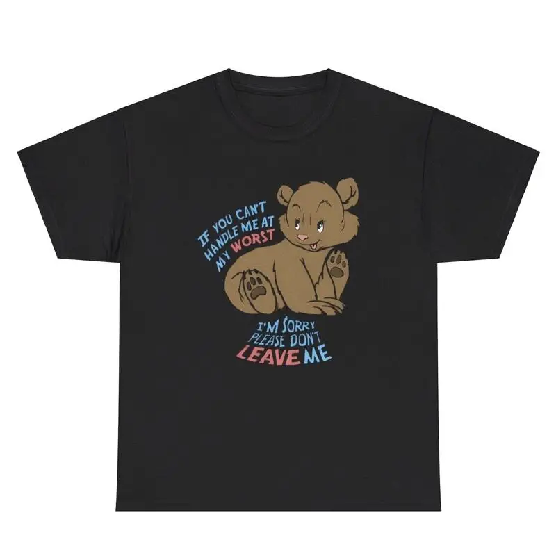 

Футболка Can t Handle Me At My Worst Please Don t Leave Me Funny Ex GF Gag Tee