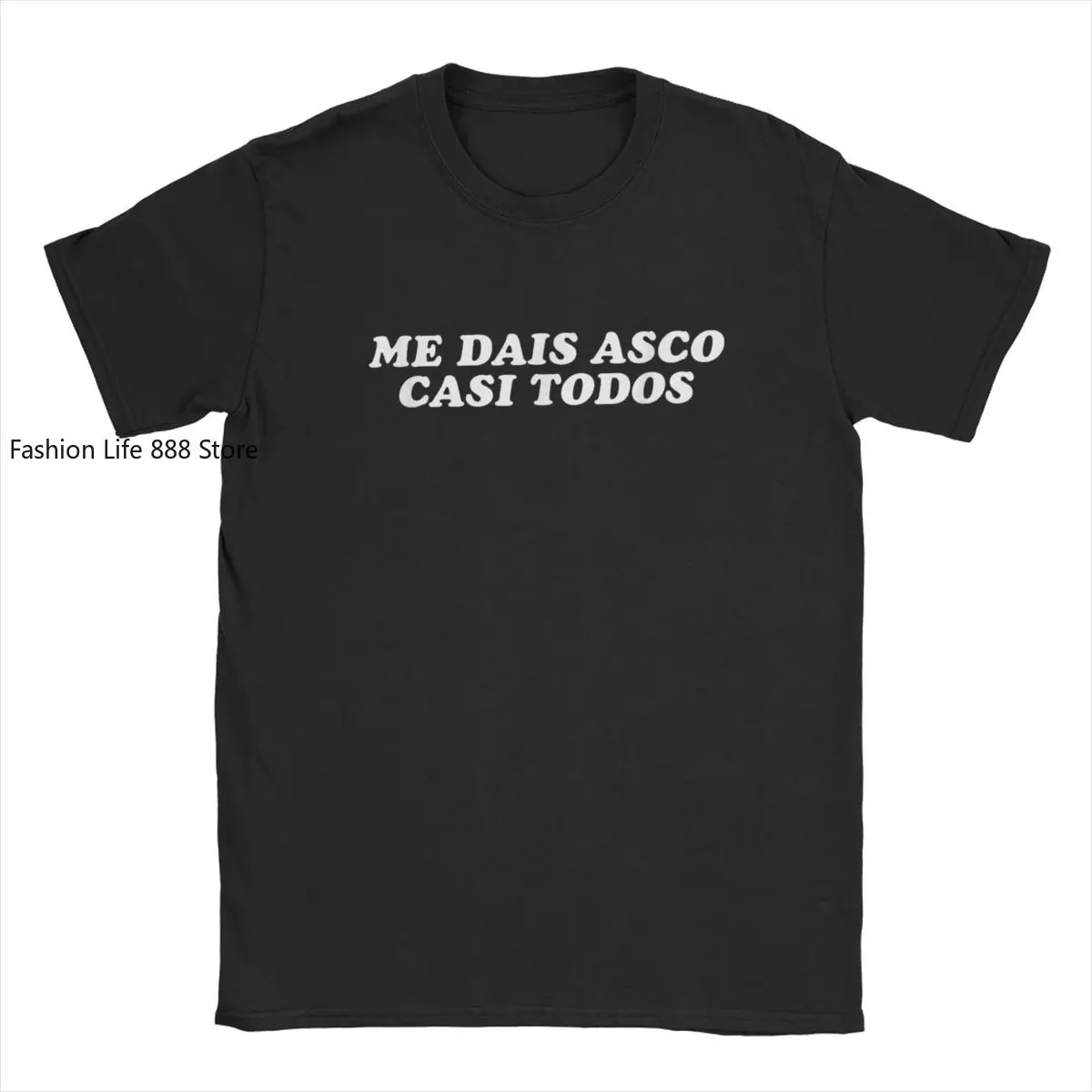 You Disgust Me Me Dais Asco Almost All T-Shirt Men Crew Neck Pure Cotton T Shirts Humor Funny Spanish Texts Short Sleeve Tees