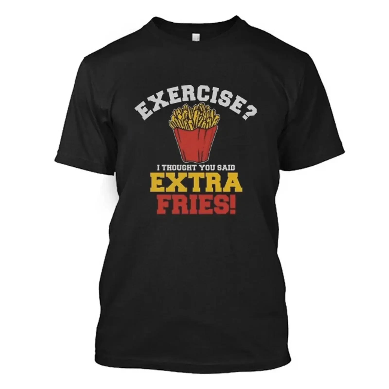 Exercise I Thought You Said Extra Fries T Shirt Fast Shipping vintage Washed Top For Everyday Wear graphic homme Comfortable