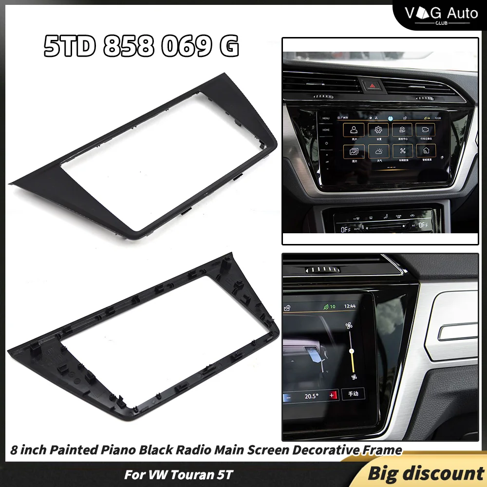 Voor Vw Touran 5T Originele 8Inch Geschilderde Piano Zwarte Radio Hoofdscherm Decoratief Frame 5td 858 069G 5td 858069G