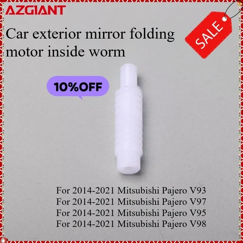

AZGIANT High qualinty car exterior mirror folding motor inside worm for 2014-2021 Mitsubishi Pajero V93/V97/V95/V98 new parts