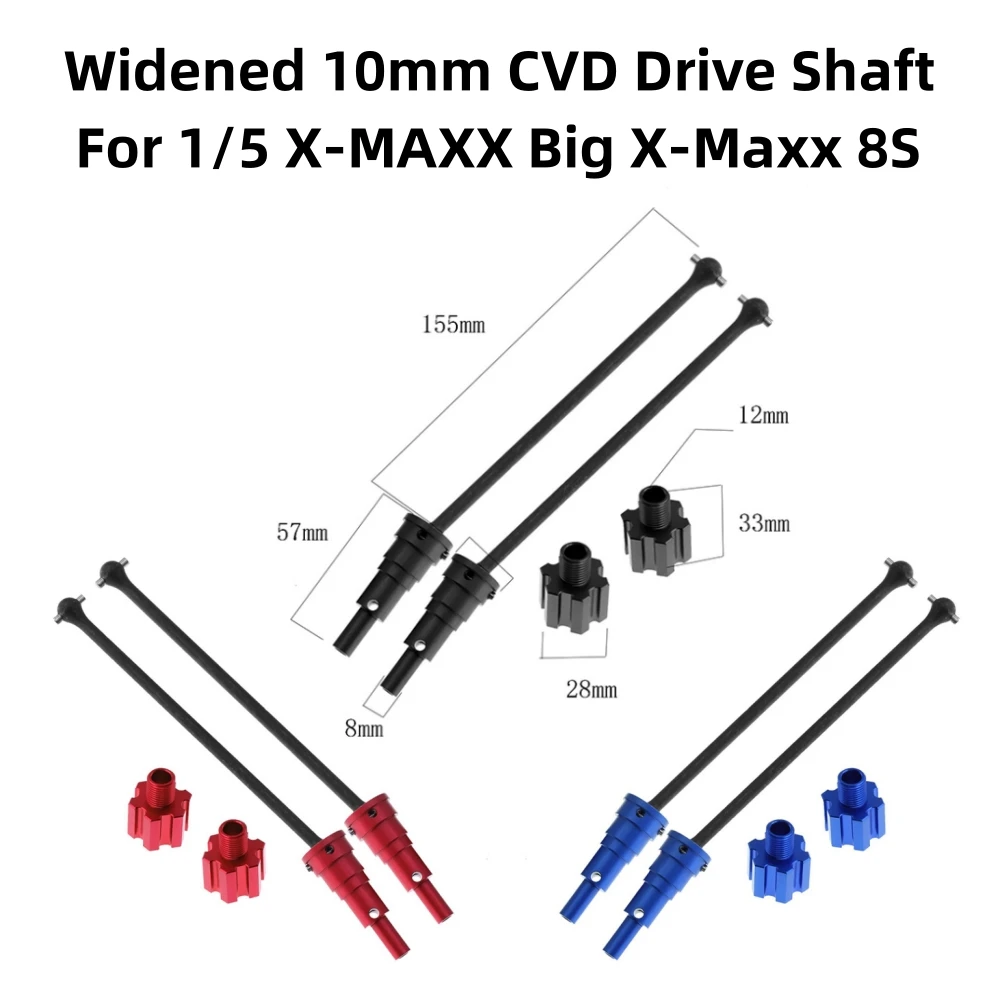 For 1/5 X-MAXX Big X-Maxx 8S CVD Drive Shaft Widened 10mm RC Modification Parts Fitting Red/Black/Blue Transmission Shaft