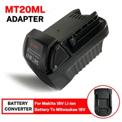 MT20ML Battery Adapter for Makita 18V Battery Convert To Milwaukee M18 18V Tools, Battery Converter