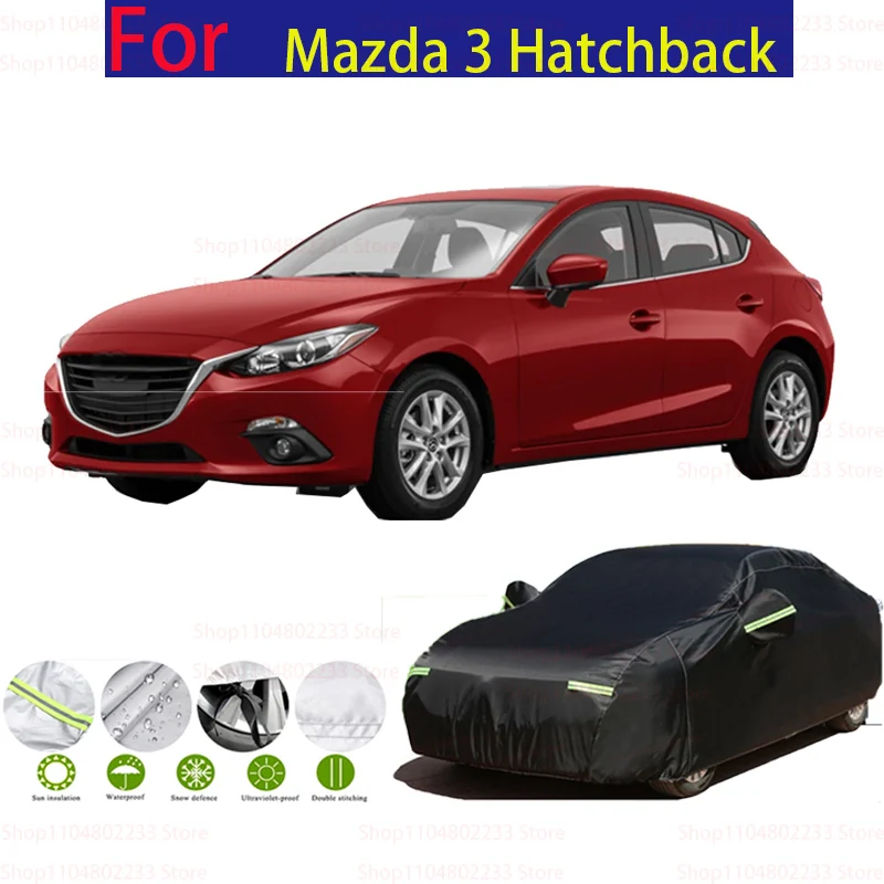 

Автомобильный чехол, защита от снега, дождя, солнца, защита от ультрафиолета, пылезащитный чехол для Mazda 3, хэтчбек