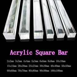 High Transparent Acrylic Square Rod Plastic Bar PMMA Plexiglass Bar square stick 2x2mm 3x3mm 4x4mm 5x5mm 6x6mm 8x8mm 10x10mm