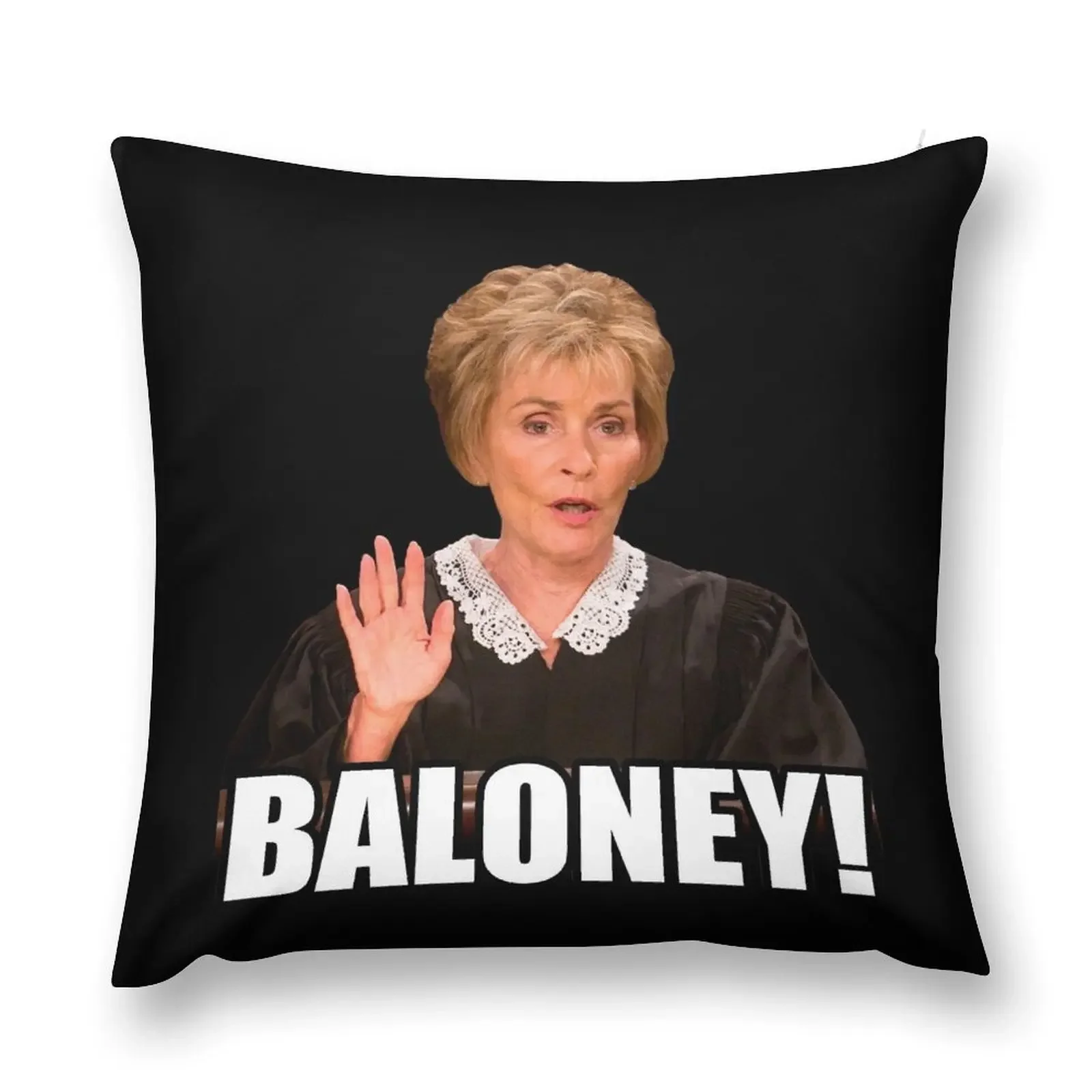 Judge Judy - Baloney Throw Pillow Pillowcases Bed Cushions Sofas Covers autumn pillowcase Cushion Covers For Living Room pillow