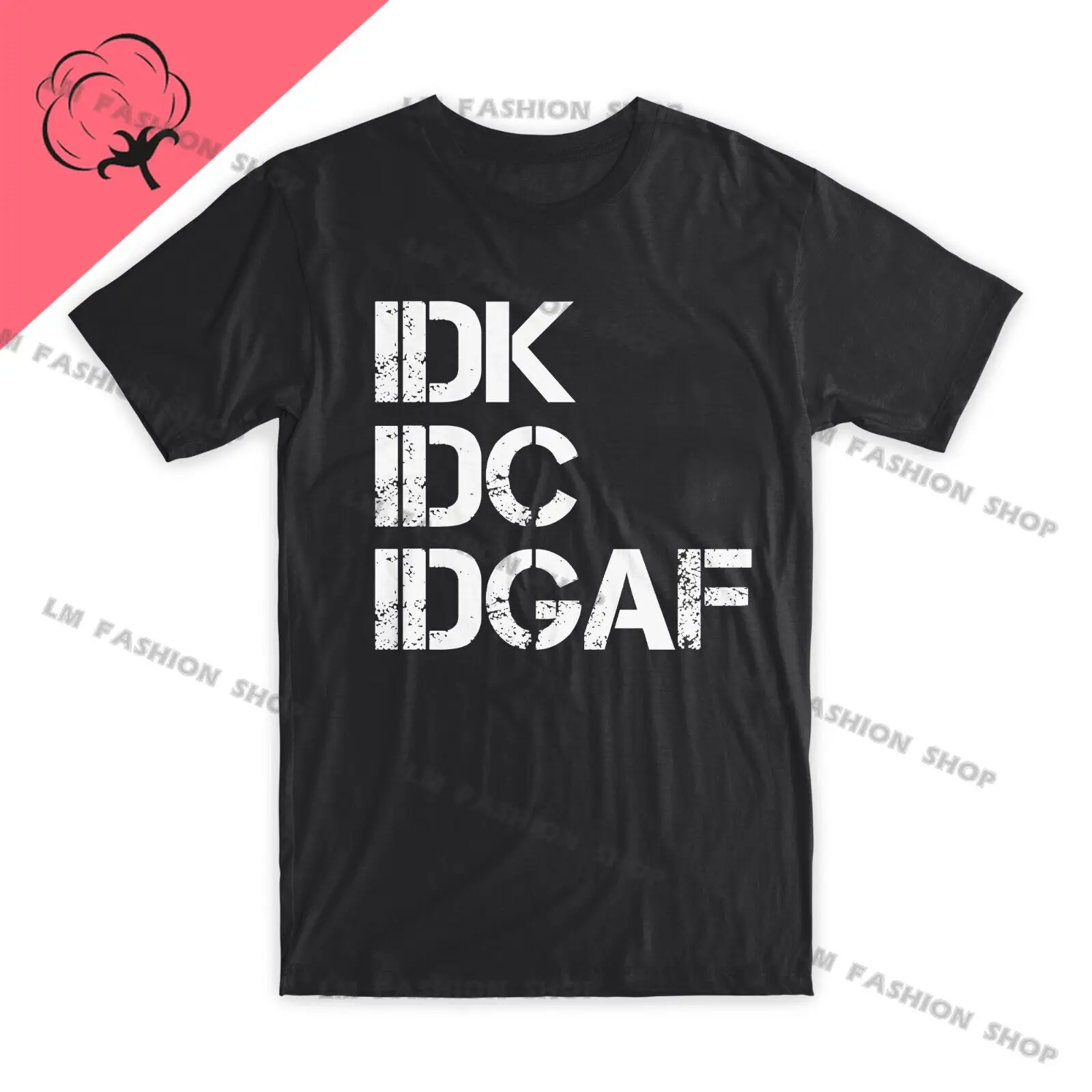 IDK IDC IDGAF Graphic TShirts Men's Clothing Short Sleeve Tops Cotton Tees Women's Printed T-Shirt