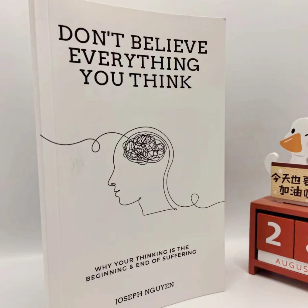 Don'T Believe Everything You Think By Joseph Nguyen Why Your Thinking Is The Beginning & End Of Suffering Paperback English Book