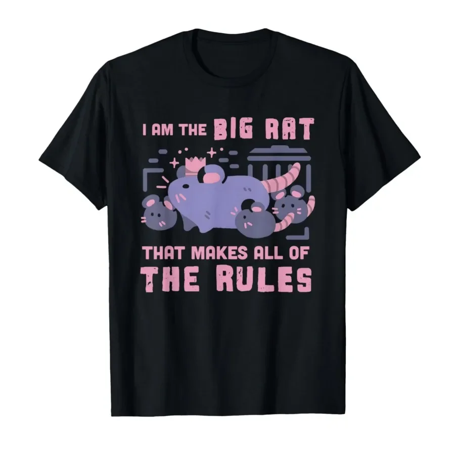 

I Am The Big Rat that Makes All of The Rules T-shirt For Men Women 100% Cotton T Shirts Short Sleeve Tops 0406-1