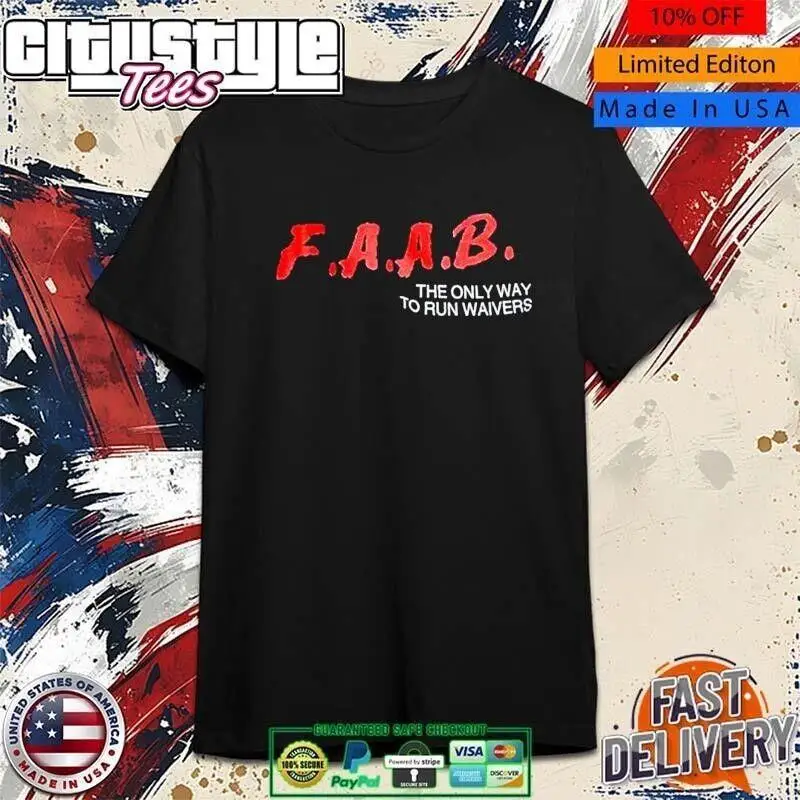 Camiseta oficial Faab The Only Way To Run Waivers 2025, talla completa S 5Xl