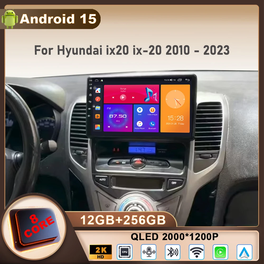 

Android 15 For Hyundai ix20 ix-20 2010 - 2023 Carplay Android Car Radio Player Multimedia IPS QLED Navigation GPS Wifi Head Unit