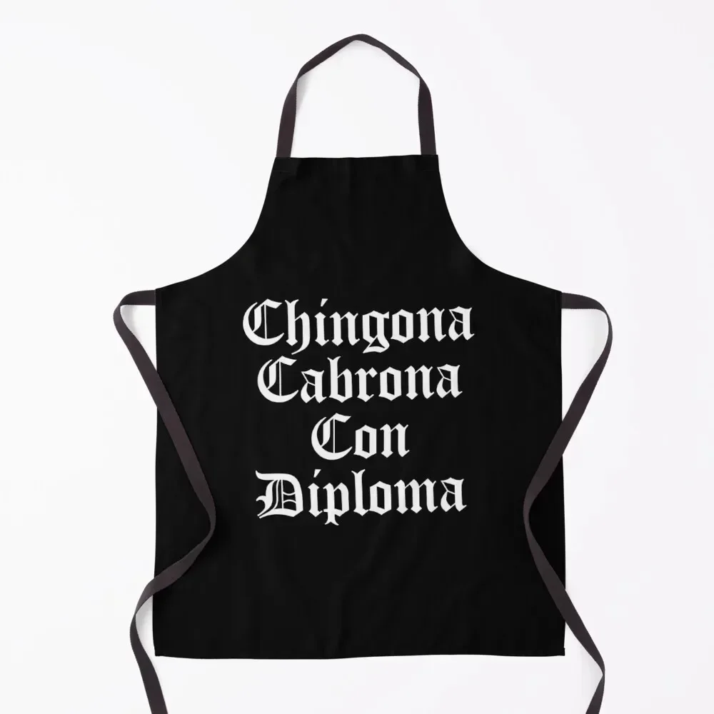 

Chingona Cabrona Con Diploma Apron for kitchen useful carpenter innovative kitchen and home items For Cosmetologist Apron