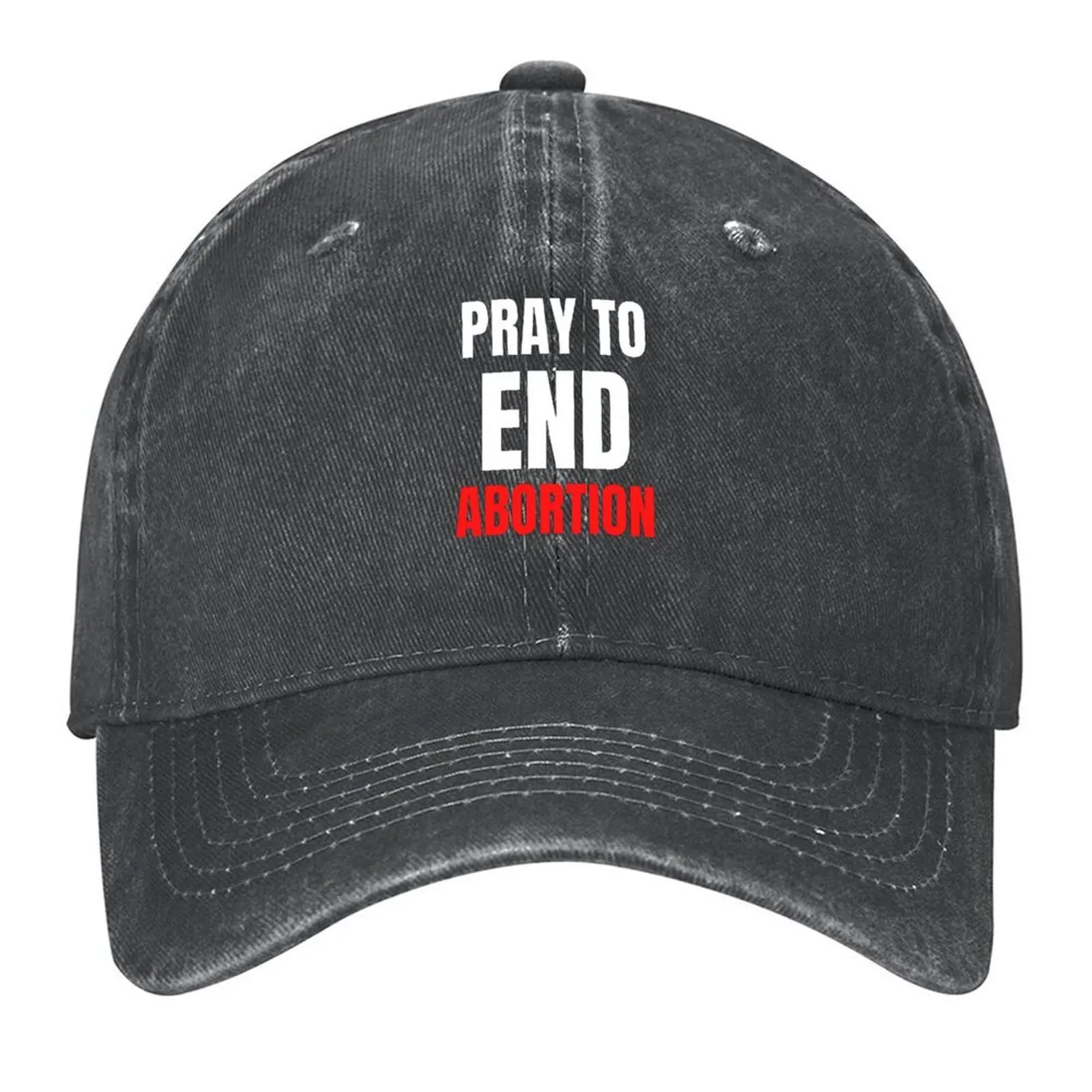 

Pray To End Abortion 2023 Baseball Cap hard hat Trucker Cap birthday derby hat Caps For Women Men's