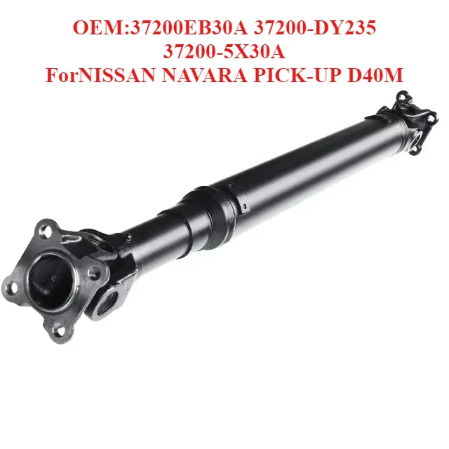 

Zero Defect Drive Shaft OEM:37200EB30A 37200-DY235 37200-5X30A,forNISSAN NAVARA PICK-UP D40M