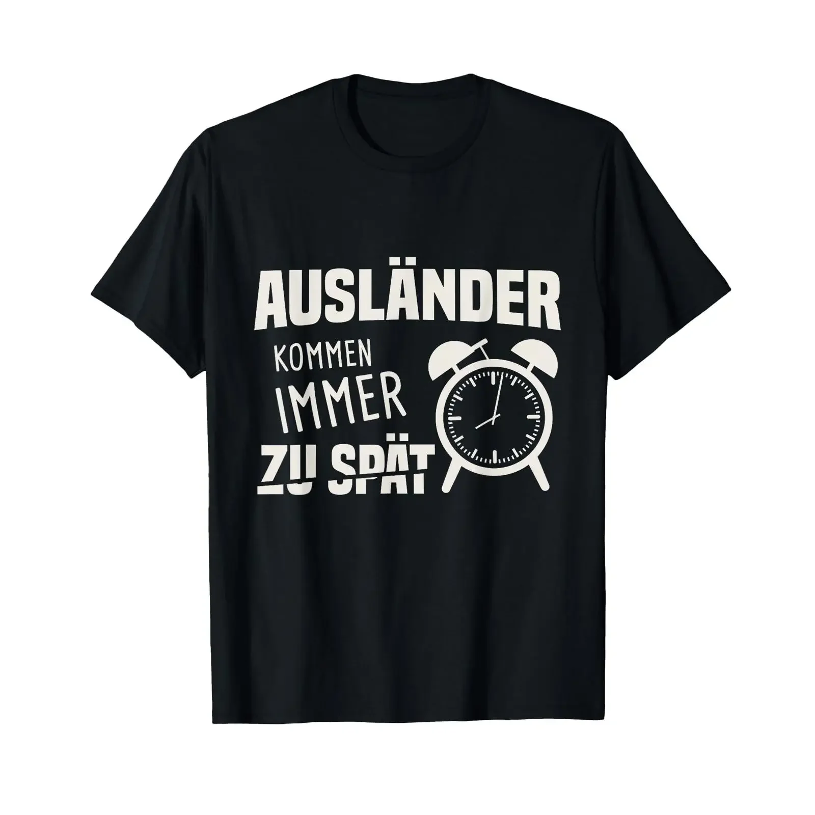 T Shirt with German Text quot Ausländer Kommen Immer Zu Late Language black vintage Washed fashion graphic Casual