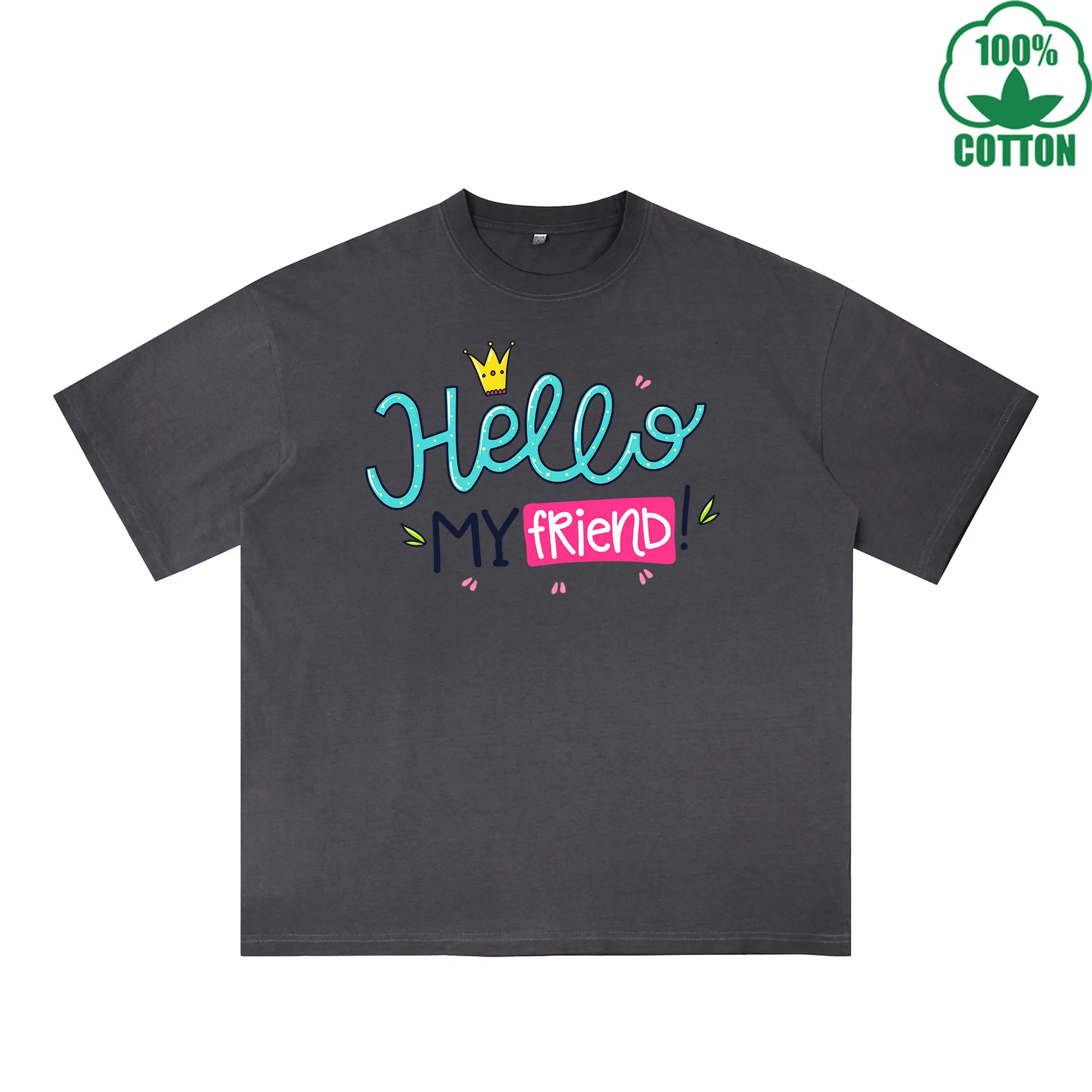 

Hello My Friend Printed Dirty WashT-Shirt 230G Multicolor Loose Trendy Fashionable 100%Cotton Short Sleeve Top
