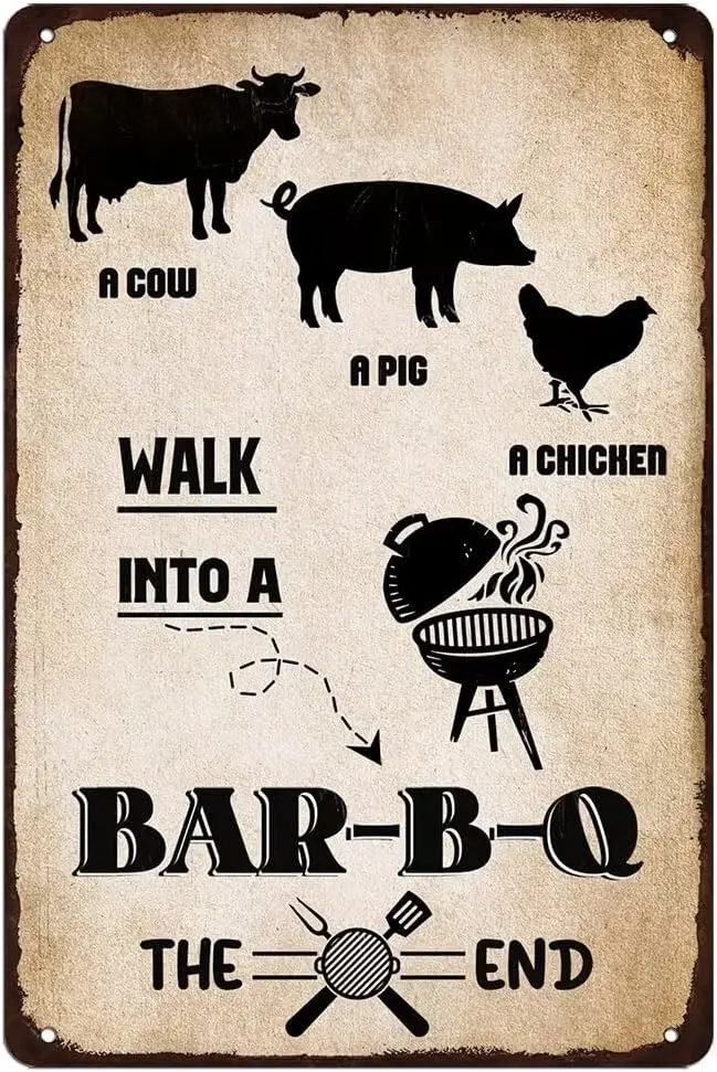 Vintage A Cow A Pig A Chicken Walk Into a BBQ The End Metal Tin Sign Rustic Funny Camping BBQ Signs for Home Kitchen Restaurant