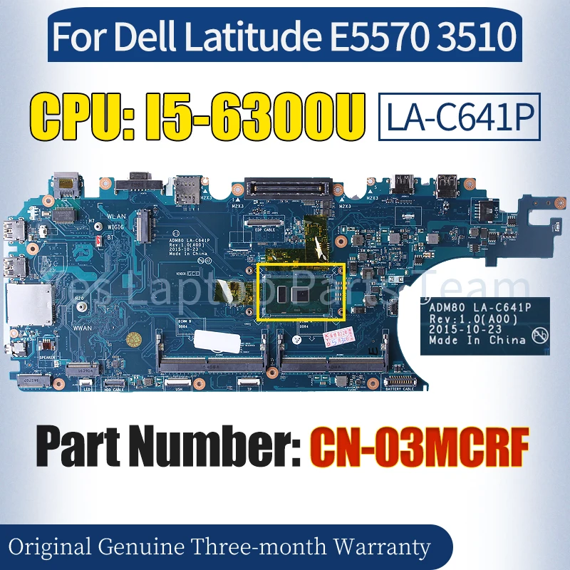 

ADM80 LA-C641P For Dell Latitude E5570 3510 Laptop Mainboard CN-03MCRF SR2F0 I5-6300U 100％ Tested Notebook Motherboard