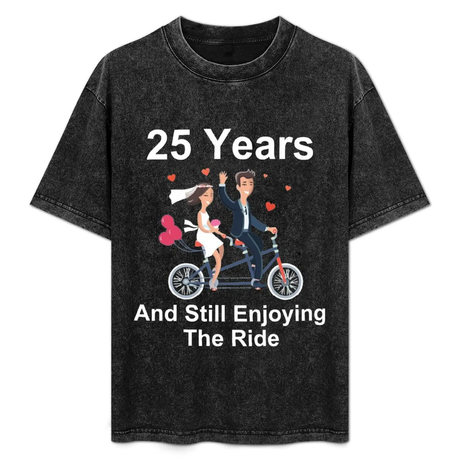 

25th Anniversary TShirt 25 Years And Still Enjoying The Ride T-Shirt Casual Everyday Short Sleeve T-Shirt