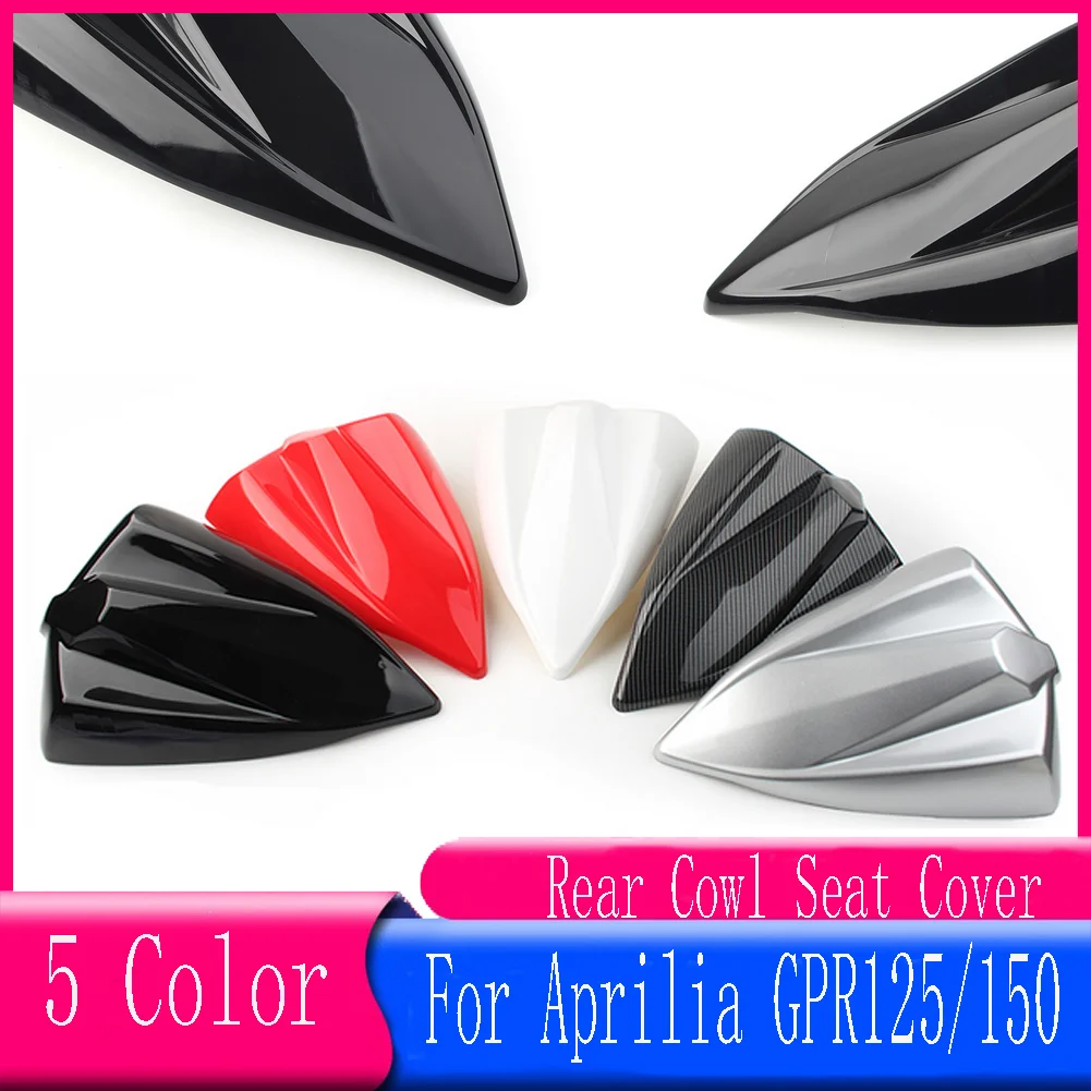 

For Aprilia GPR125 GPR150 Motorcycle Accessories Rear Seat Cover Cowl Fairing Passenger Pillion Tail Back Cover GPR 125 / 150